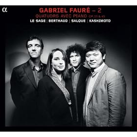 Faur�: 2 (Quatuors avec piano, Op. 15 & 45)