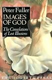 Images of God : the consolations of lost illusions