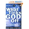 What Ticks God Off