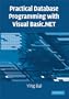Practical Database Programming with Visual Basic.NET