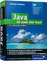 Java ist auch eine Insel: Das umfassende Handbuch (Galileo Computing)
