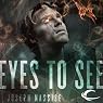 Eyes to See: The Jeremiah Hunt Chronicle, Book 1