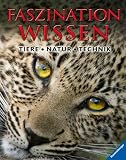 Produkt-Bild: Faszination Wissen. Tiere, Natur, Technik
