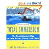Total Immersion: The Revolutionary Way To Swim Better, Faster, and Easier