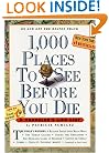 1,000 Places to See Before You Die: A Traveler's Life List