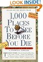 1,000 Places to See Before You Die: A Traveler's Life List