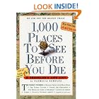 1,000 Places to See Before You Die: A Traveler's Life List by  Patricia Schultz