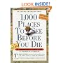 1,000 Places to See Before You Die: A Traveler's Life List