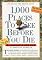 1,000 Places to See Before You Die: A Traveler's Life List