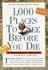 1,000 Places to See Before You Die: A Traveler's Life List