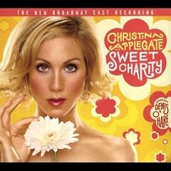 Sweet Charity 2005 Broadway Revival Cast by  Cy Coleman, Dorothy Fields, and Christina Applegate 