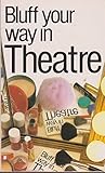 Bluff your way in theatre