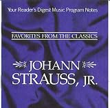 Reader's Digest: Favorites From The Classics - Johann Straus, Jr. by 