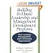 Building In-House Leadership and Management Development Programs: Their Creation, Management, and Continuous Improvement