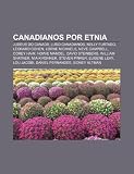 Canadianos por etnia: Judeus do Canadá, Luso-canadianos, Nelly Furtado, Leonard Cohen, Lorne Michaels, Neve Campbell, Corey Haim, Howie Mandel (Portuguese Edition)