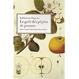 Le go�t des p�pins de pommepar Katharina Hagena