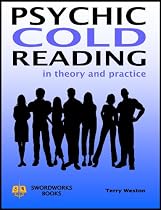 Psychic Cold Reading - In Theory and Practice by Terry Weston