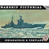 Warship Pictorial No. 10 - USS Indianapolis CA-35 & Portland CA-33 Class Cruisers