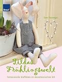 Tildas Frhlingswelt: Fantasievolle Stoffideen im skandinavischen Stil