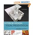 Interior Design Visual Presentation: A Guide to Graphics, Models & Presentation Techniques
