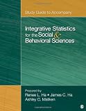 Study Guide to Accompany Integrative Statistics for the Social and Behavioral Sciences