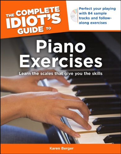 The Complete Idiot's Guide to Piano Exercises (Idiot's Guides)