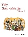 Fifty Great Celtic Jigs Vol. 2