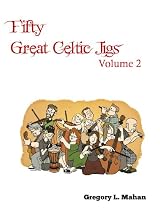 Fifty Great Celtic Jigs Vol. 2-From Free Kindle Books Library Click to Download Free Kindle Book -> Fifty Great Celtic Jigs Vol. 2