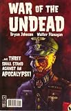 War of the undead (...And three Shall Stand Against An Apolcalypse!)