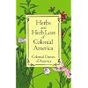 Herbs and Herb Lore of Colonial America