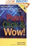Point, Click & Wow! (With CD-ROM)