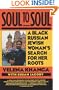 Soul To Soul: A Black Russian Jewish Woman's Search For Her Roots