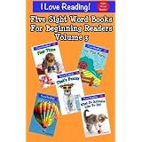 5 Sight Word Books For Beginning Readers (Volume 3) (I Love Reading)