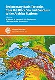Sedimentary Basin Tectonics from the Black Sea and Caucasus to the Arabian Platform