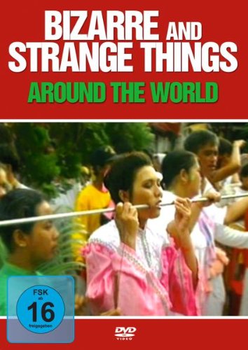 Bizarre And Strange Things Around The World [DVD]