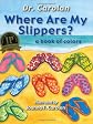 Where Are My Slippers, A Book of Colors