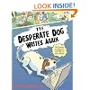 The Desperate Dog Writes Again