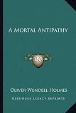 A Mortal Antipathy