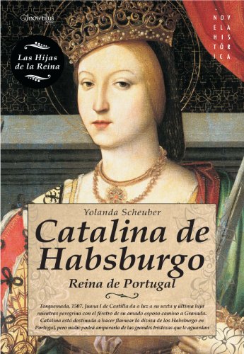 Catalina de Habsburgo (Spanish Edition)