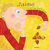Jaime y las bellotas / Jaime and the acorns (Spanish Edition)