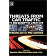 Threats from Car Traffic to the Quality of Urban Life: Problems, Causes, Solutions