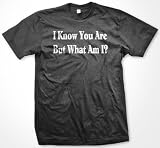 I Know You Are But What Am I? T-shirt, Mens Funny 80s Pee Wee Herman Saying Shirts