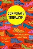 Corporate Tribalism: White Men/White Women and Cultural Diversity at Work