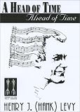 A Head of Time Ahead of Time