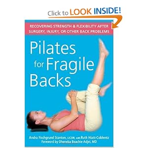 Click here to buy Pilates for Fragile Backs: Recovering Strength and Flexibility After Surgery,... by Andra Fischgrund Stanton, Ruth Hiatt-coblentz, Andra Fischgrund Stanton, and Ruth H. Coblentz.