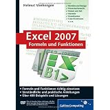 Excel 2007 - Formeln und Funktionen: Formeln und Funktionen richtig einsetzen. �ber 400 Beispiele und L�sungen (Galileo Computing)von "Helmut Vonhoegen"