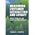Measuring Customer Satisfaction and Loyalty: Survey Design, Use, and Statistical Analysis Methods