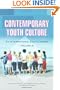 Contemporary Youth Culture [Two Volumes] [2 volumes]: An International Encyclopedia