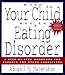 When Your Child Has an Eating Disorder: A Step-by-Step Workbook for Parents and Other Caregivers