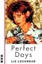 Perfect Days (Nick Hern Books)